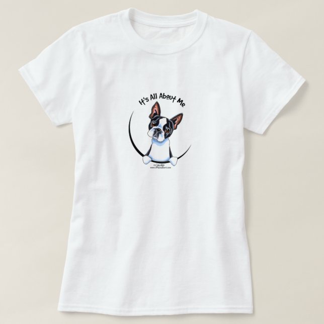 Camiseta Boston Terrier es todo sobre mí (Diseño del anverso)