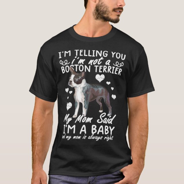 Camiseta Boston terrier  Im Telling You I m Not A Boston Te (Anverso)