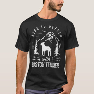 Camiseta Boston Terrier Life Better Mom Dad Dog