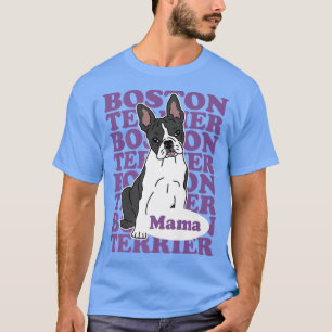 Camiseta Boston Terrier Mama Dog Owner Boston Terrier Premi