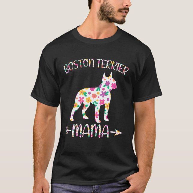 Camiseta Boston Terrier Mama Floral Dog Mom Mothers Day (Anverso)