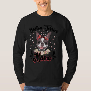Camiseta Boston Terrier Mama Florals Cute Perro de Madre