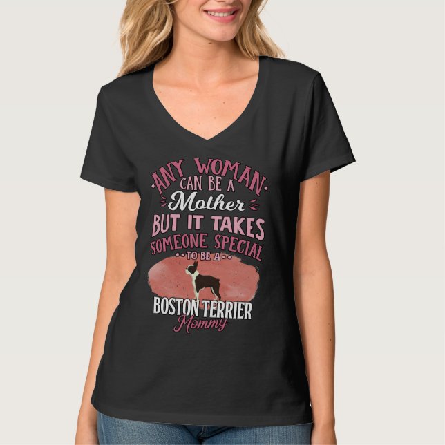 Camiseta Boston Terrier Mother Cualquier Mujer Puede Ser Ma (Anverso)