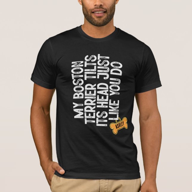 Camiseta Boston Terrier mueve la cabeza como tú (Anverso)