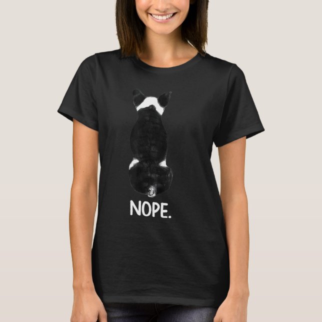 Camiseta Boston Terrier Nope Sarcástico (Anverso)
