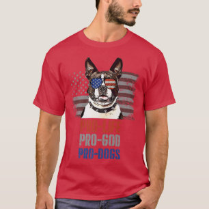 Camiseta Boston Terrier Pro Life Pro God Pro Dogs Premium