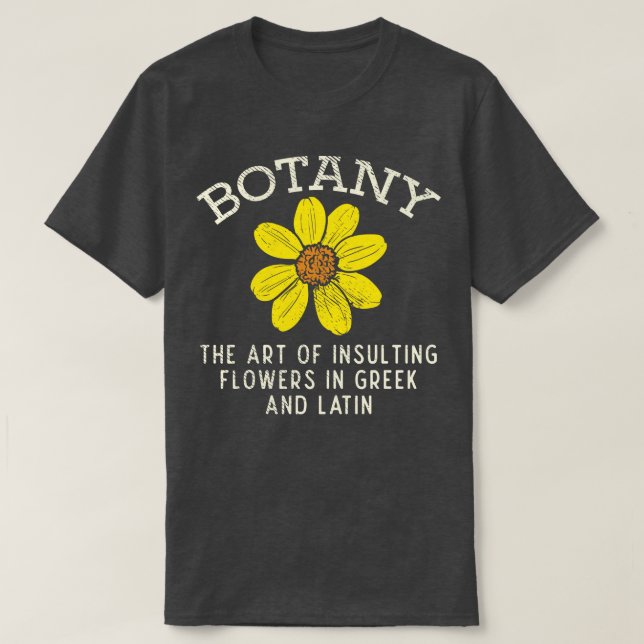 Camiseta Botánica El Arte De Las Flores Insultantes En Grie (Diseño del anverso)