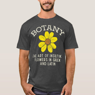 Camiseta Botánica El Arte De Las Flores Insultantes En Grie