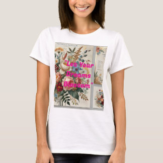 Camiseta Botánico floral "Deja que tus sueños florezcan" El