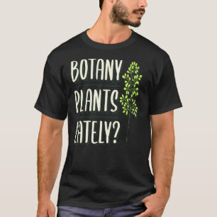 Camiseta Botany Plantas Latamente Botánica