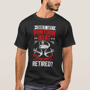 Camiseta Bote Pontoon Me Hace Parecer Capitán De Barco Reti