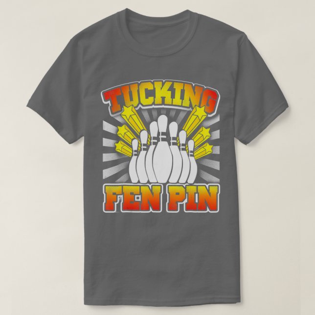 Camiseta Bote Tucking Fen Pin Funny T (Diseño del anverso)