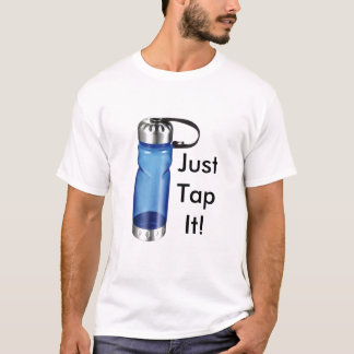 Camiseta ¡Botella de agua 2, JustTapIt!