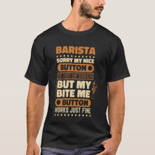 Camiseta botón Bite Me Funciona Barista Fina para el Amante