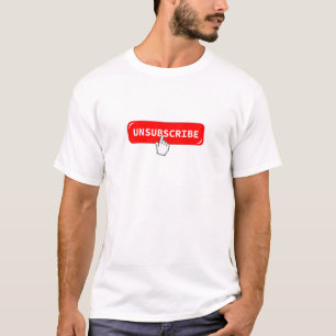 Camiseta Botón de cancelación de suscripción T-Shirt