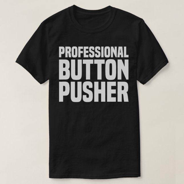 Camiseta Botón profesional Pusher GCode CNC Machinist (Diseño del anverso)