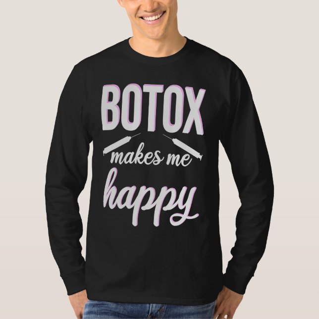 Camiseta Botox makes me happy cosmetic surgery Botox Queen (Anverso)