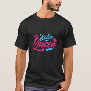 Camiseta Botox Queen Inyector Lip Lupa Litros Cirugía Cosme