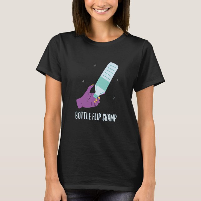 Camiseta Bottle Flip Champ I Water Bottle Turning Flippin (Anverso)