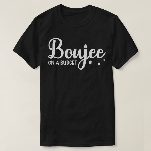 Camiseta Boujee En Un Presupuesto (Diseño del anverso)