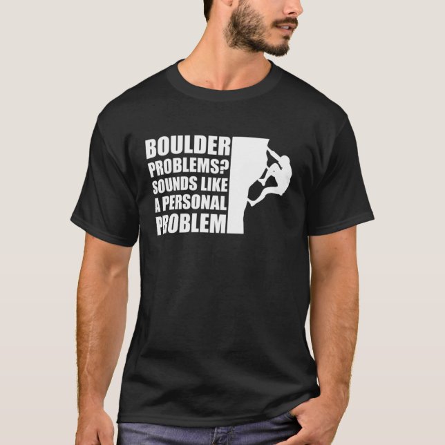 Camiseta Boulder Problems Sounds Like A Personal Problem (Anverso)