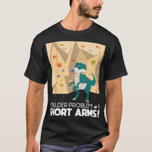 Camiseta Bouldering T Rex Wall Climber Rock Climbing Mounta