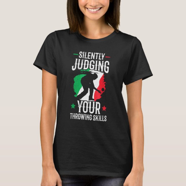 Camiseta Boules Bocce Ball  Silently Judging Your Throwing  (Anverso)
