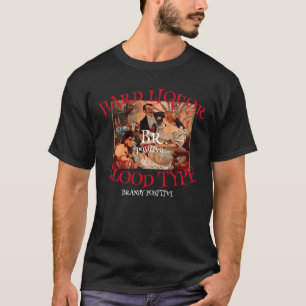 Camiseta Bourbon de tipo sanguíneo Bou positivo Licor fuert
