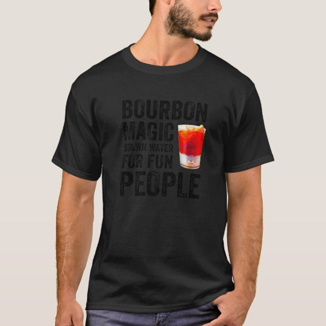 Camiseta Bourbon Definition Magic Brown Water For Fun Peopl (Anverso)