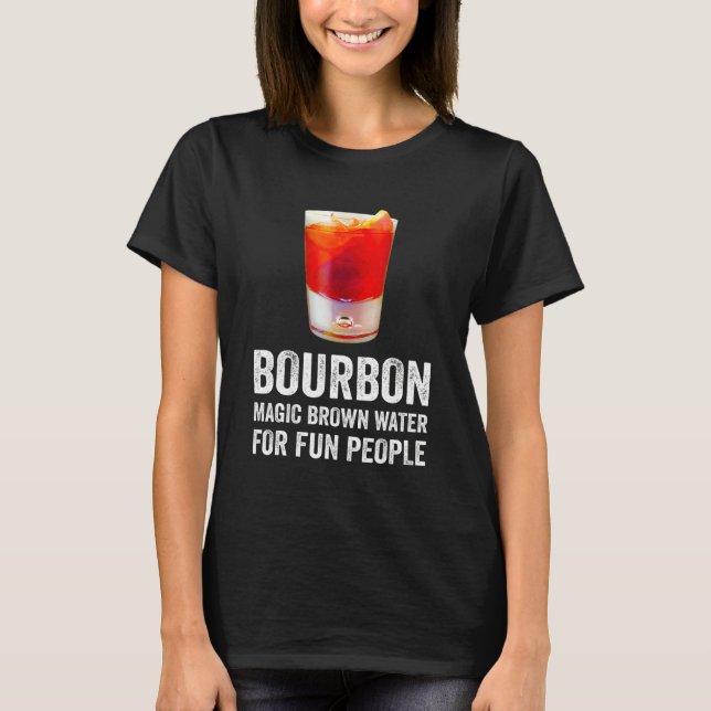 Camiseta Bourbon Definition Magic Brown Water For Fun Peopl (Anverso)