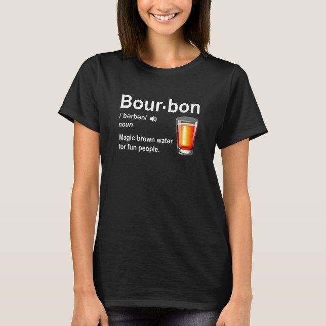 Camiseta Bourbon Definition Magic Brown Water For Fun Peopl (Anverso)