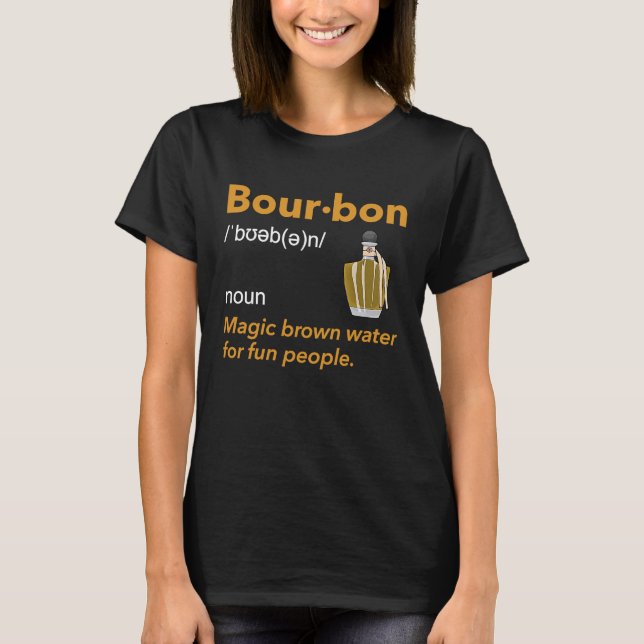 Camiseta Bourbon Definition Whiskey Drinking Quote  Idea  1 (Anverso)