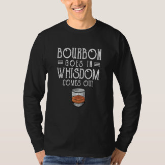 Camiseta Bourbon Goes In Wisdom Comes Out Whisky