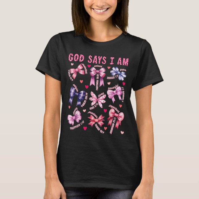 Camiseta Bow God Say I Am Christian Girl Teen Women Bible V (Anverso)