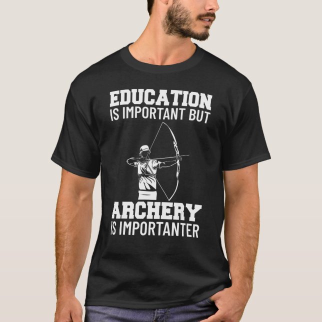 Camiseta Bow Hunting Outfit Education Is Important Arrow Ga (Anverso)