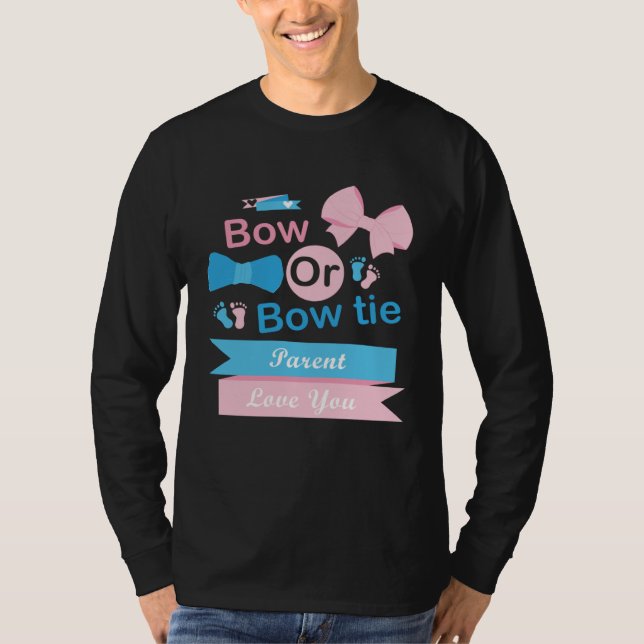 Camiseta Bow Or Bow Tie Parent Love You Gender Reveal Party (Anverso)