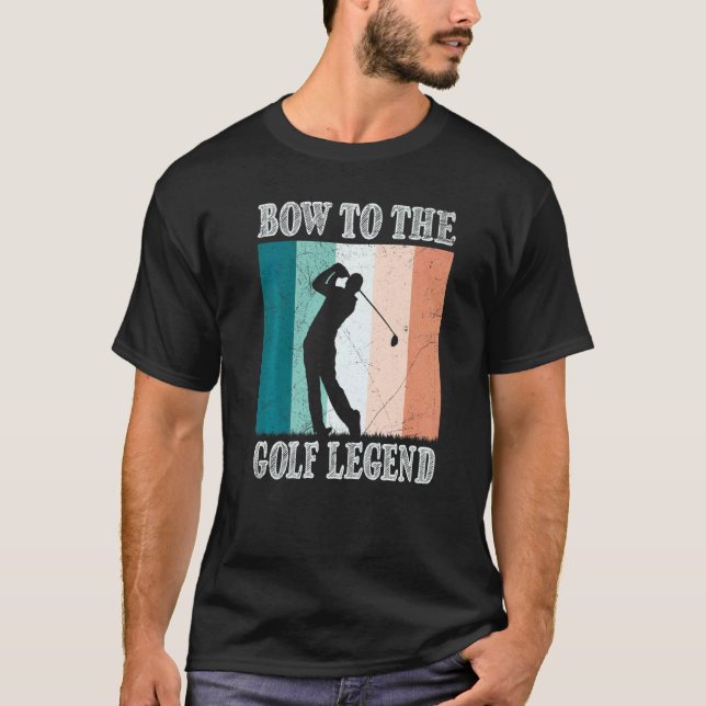 Camiseta Bow To The Golf Legend Golfer Golfer (Anverso)