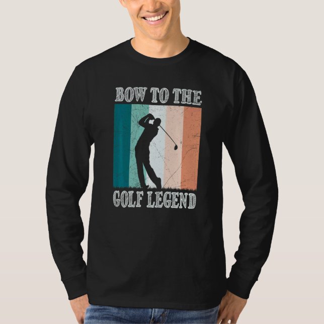 Camiseta Bow To The Golf Legend Golfer Golfer (Anverso)