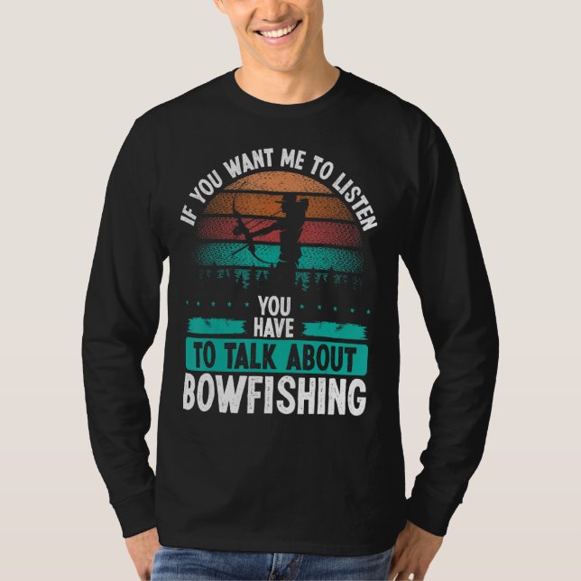 Camiseta Bowfisher Airboat Talk about Bowfishing Fisherman  (Anverso)