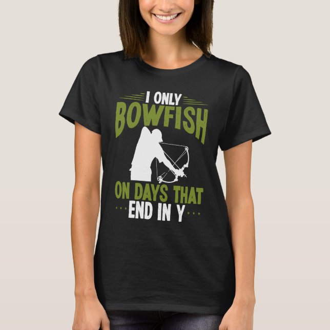Camiseta Bowfisher on days end in y Bowfishing Bowhunter Fi (Anverso)
