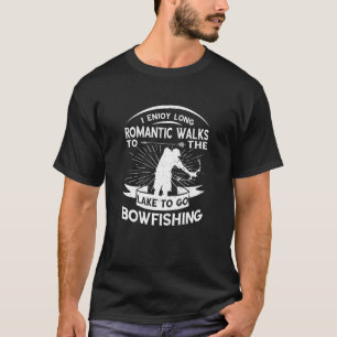 Camiseta Bowfisher Romantic Walks Fish Bow Hunti