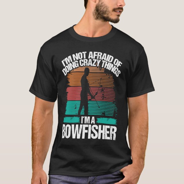 Camiseta Bowfishing Fisherman Bow Hunter Bowfisher Bowhunte (Anverso)