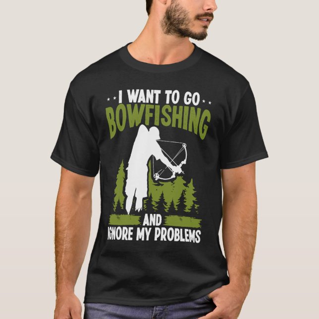 Camiseta Bowfishing ignore my problems Bowfisher Archer Bow (Anverso)