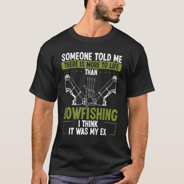 Camiseta Bowfishing it was my Ex Airboat Fisherman Bow Hunt (Anverso)