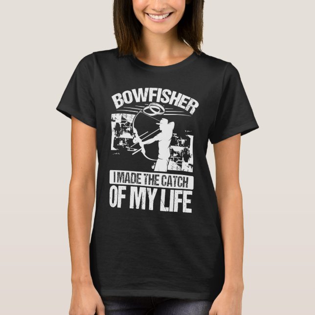 Camiseta Bowfishing Marriage Catch of my Life Groom Bowfish (Anverso)