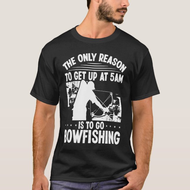 Camiseta Bowhunter levantarse temprano Bowfisher Archer (Anverso)