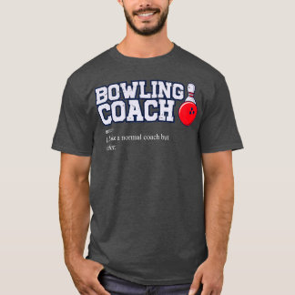 Camiseta Bowl Bowling Coaching  Sports  Funny Bowling