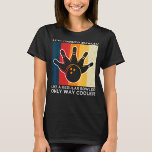 Camiseta Bowler A La Izquierda Como Un Bowler Regular Sólo 