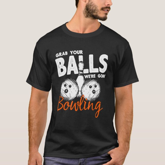 Camiseta Bowler Agarrando Tus Bolas Iban A Bolas (Anverso)