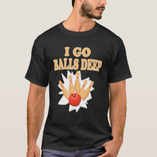 Camiseta Bowler Go Balls Jugador de Bowling Profundo